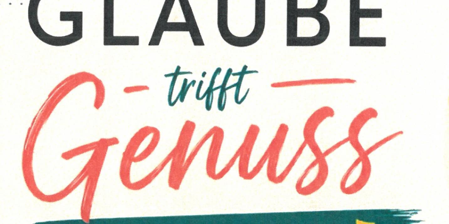 Glaube trifft Genuss